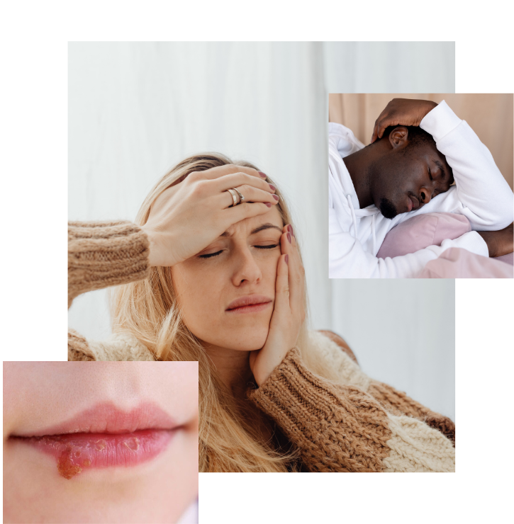 A female with cold sores on her mouth, a female with mouth and headache, and a male in bed clutching his head.